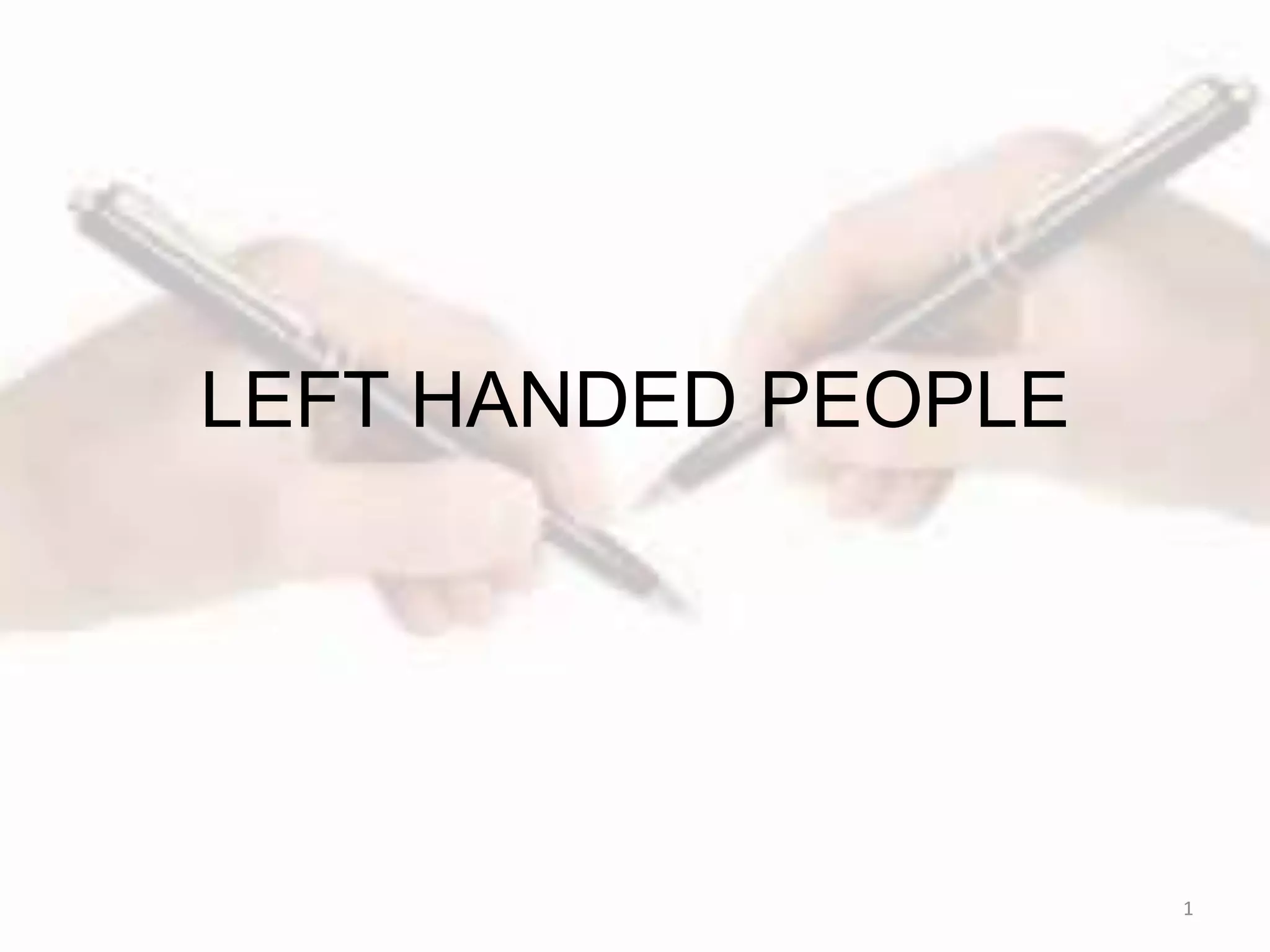 left handed people | PPTX