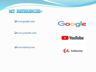  www.google.com
 www.youtube.com
 www.udemy.com
 