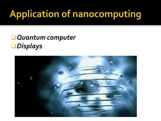  Quantum computer
 Displays
 