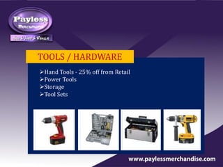 TOOLS / HARDWARE
Hand Tools - 25% off from Retail
Power Tools
Storage
Tool Sets
 