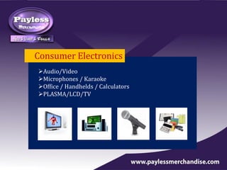 Consumer Electronics
Audio/Video
Microphones / Karaoke
Office / Handhelds / Calculators
PLASMA/LCD/TV
 