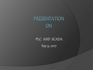 PLC AND SCADA
Sep 9, 2017
 