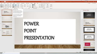 POWER
POINT
PRESENTATION
 