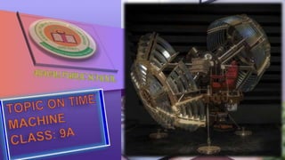 Ppt of time machine 2021