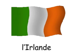 l’Irlande 