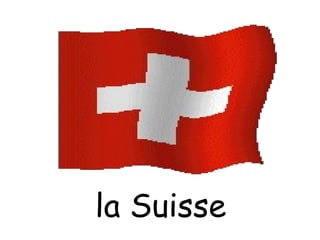 la Suisse 