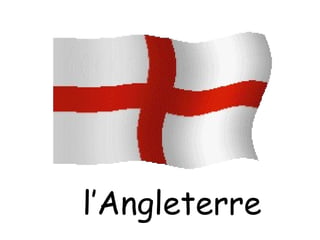 l’Angleterre 