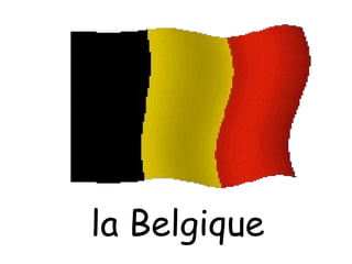 la Belgique 