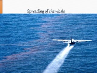 Spreading of chemicals
 