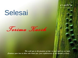 23 
Selesai 
Terima Kasih 
