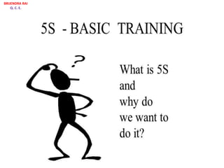 BRIJENDRA RAI
Q. C. E.
 