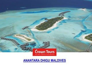 ANANTARA DHIGU MALDIVES
 