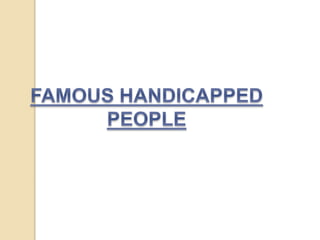 PPT ON CARE OF HANDICAPPED. CARE OF PHYSICALLY CHALLEGED, CARE OF ...