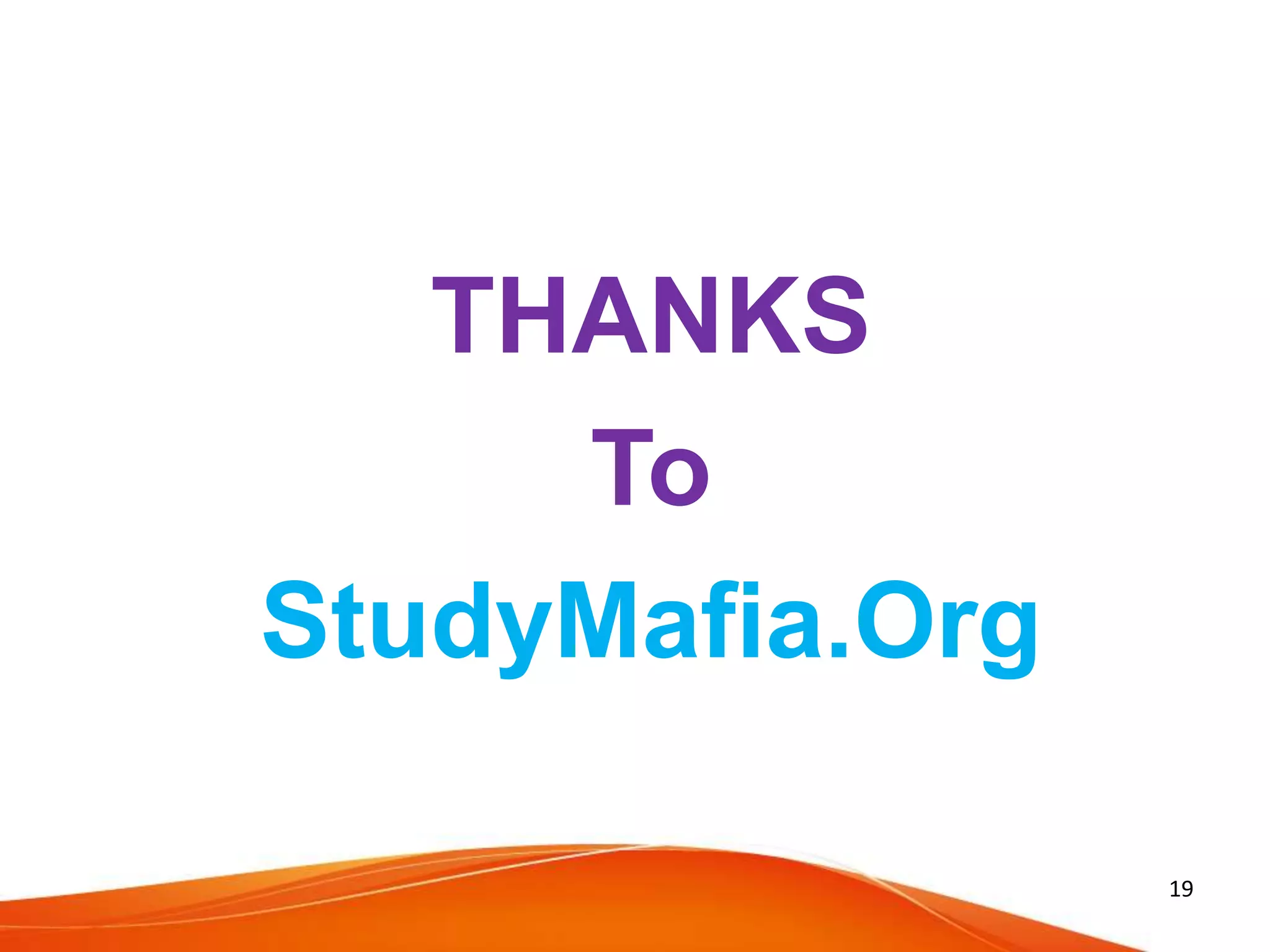 THANKS
To
StudyMafia.Org
19
 