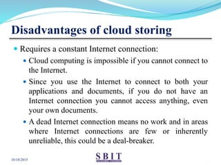 Ppt on application of cloud storage  2015 