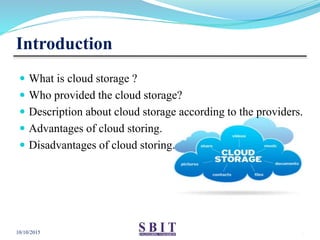 Ppt on application of cloud storage  2015 