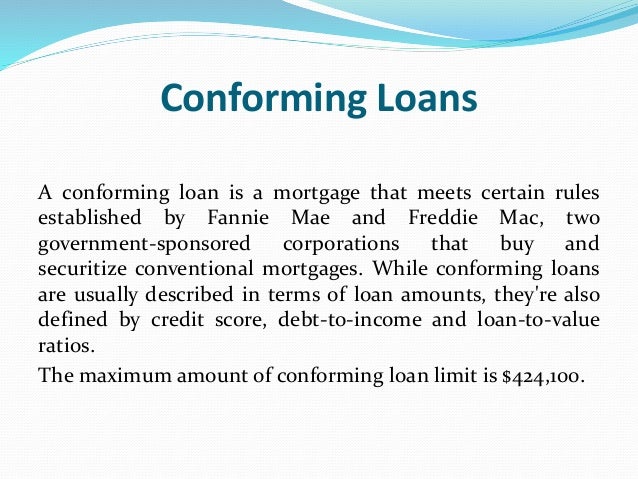 Conforming vs. Non Conforming Loans Conforming vs. Non Conforming Loans