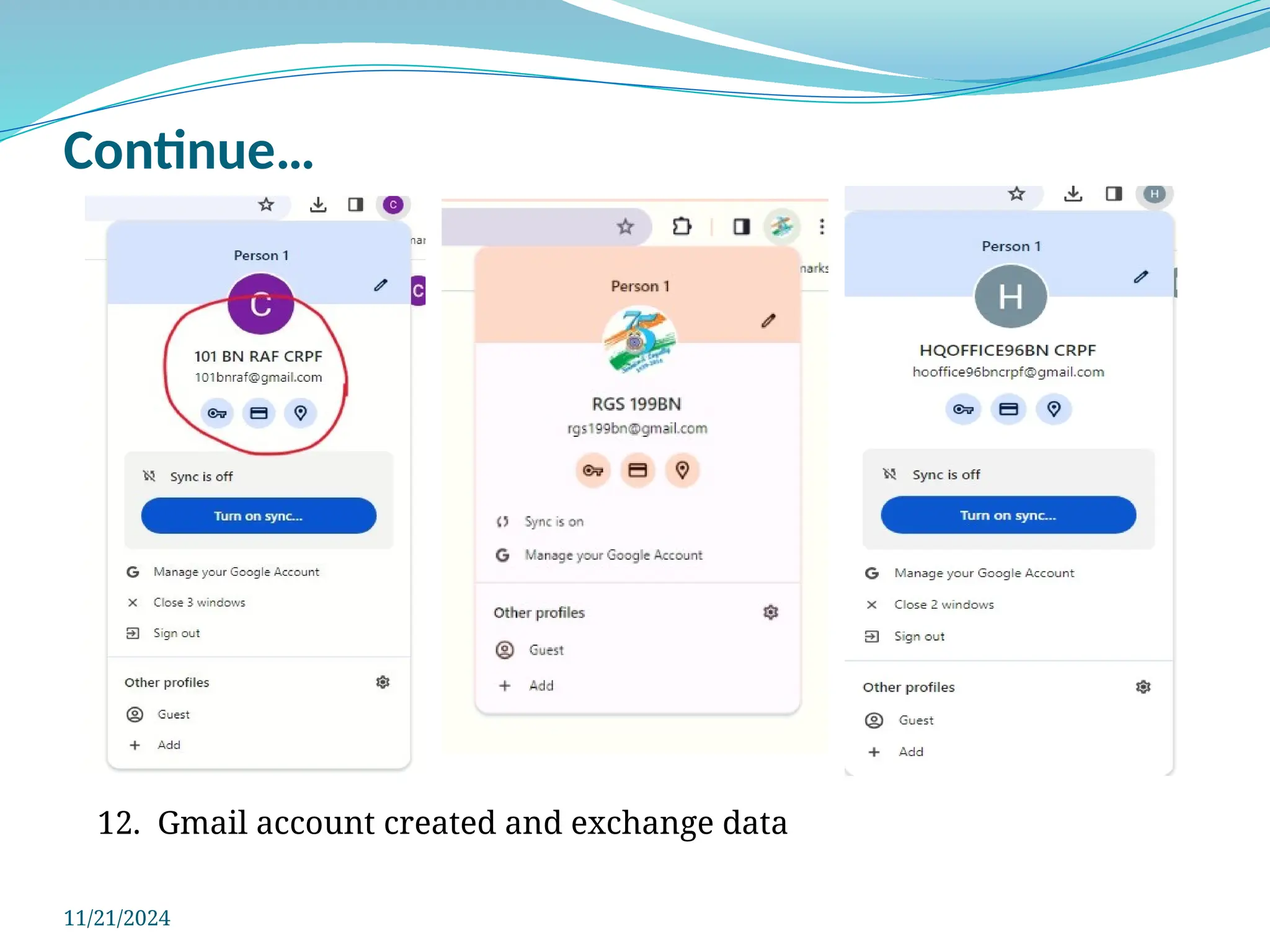 Continue…
11/21/2024
12. Gmail account created and exchange data
 