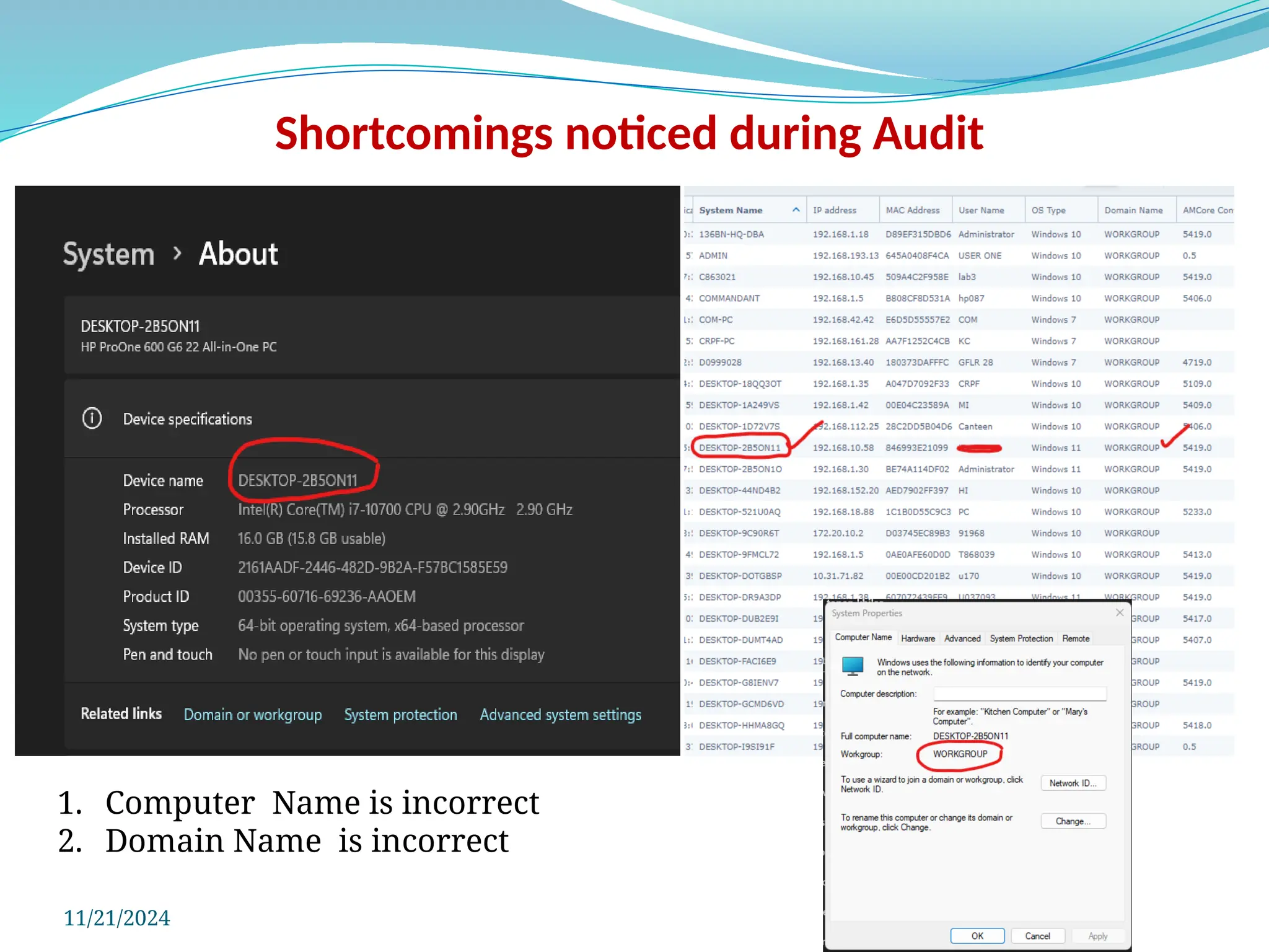 Shortcomings noticed during Audit
11/21/2024
1. Computer Name is incorrect
2. Domain Name is incorrect
 
