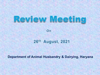 1
Department of Animal Husbandry & Dairying, Haryana
 