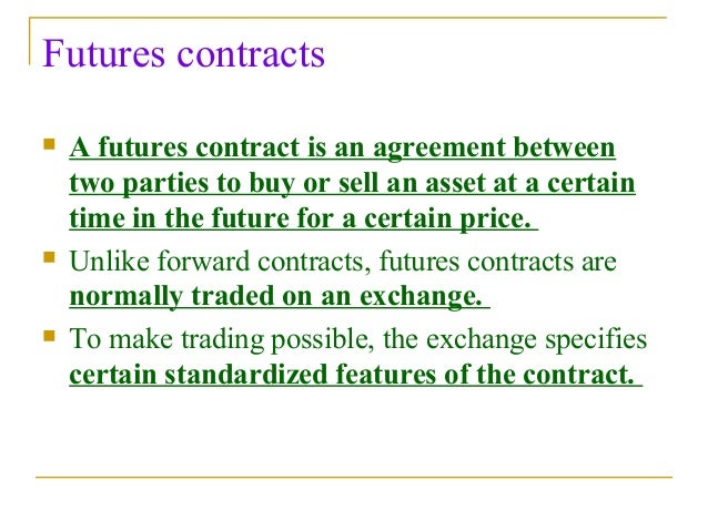 Risk management in trading forwards options and futures