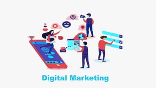 Digital marketing
Digital Marketing
 