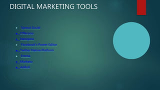 DIGITAL MARKETING TOOLS
▶ Sprout Social
▶ Offerpop
▶ Nanigans
▶ Facebook’s Power Editor
▶ Twitter Native Platform
▶ Emma
▶ Marketo
▶ AdRoll
 