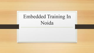Embedded Training In
Noida
 