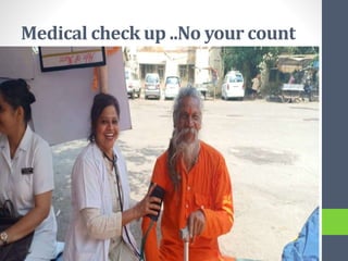 Medical check up ..No your count
 