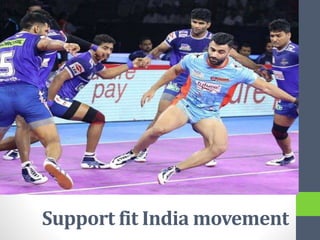 Support fit India movement
 