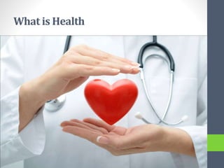 What is Health
 