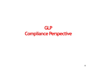 8
GLP
Compliance Perspective
 