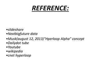 Ppt on hyperloop | PPTX