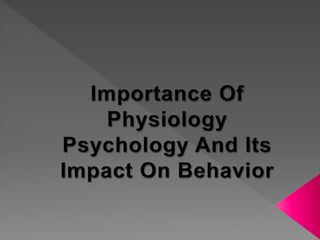 Importance of Physiological Psychology and Its Impact on Behaviour
