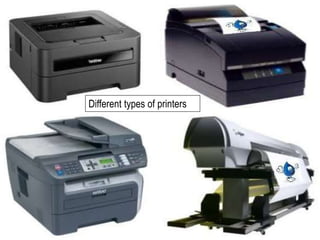 Different types of printers
 