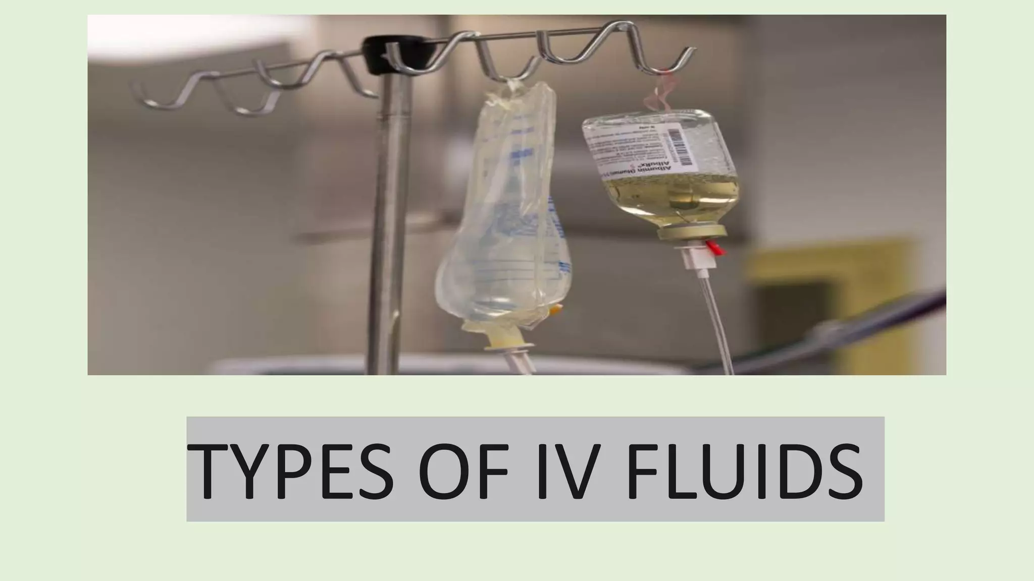 Different Type of Intravenous fluids PPT
