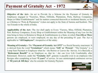 Guidelines @ Bonus Act
Maintenance of Registers:
Maintain a Register showing the computation of the allocable Surplus referred to in
clause (4) of section 2, in Form A.
Maintain a Register showing the Set-on & Set-off of the allocable Surplus, under
section 15, in Form B.
Maintain a Register showing the Details of the Amount of Bonus due to each of the
Employees, the deductions under section 17 & 18 and the amount actually disbursed,
in Form C. Sec.26, Rule 4
Rights of Employee:
Right to Claim Bonus Payable under the Act & to make an Application to the
Government, for the recovery of Bonus due & unpaid by Employer, within one year.
Employee has the Right to refer any Dispute to the Labour Court / Tribunal.
Right to Seek Clarification & Obtain information from accounts of the Establishment.
The Bonus Act is “Not Applicable” to certain Employees of LIC, General Insurance, Dock Yards, Red
Cross, Universities & Educational Institutions, Chambers of Commerce, Social Welfare Institutions &
Building Contractors, etc. {Sec.32}.
Penalty under the Act:- For Contravention of the provisions of the Act or Rules the Penalty is
Imprisonment upto 6 months, or fine up to Rs:- 1000, or both.
For Failure to Comply with the directions or requisitions made the penalty is Imprisonment upto 6
months, or fine up to Rs:- 1000, or both.
 
