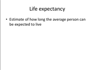 Ppt on life expectancy and infant mortality 