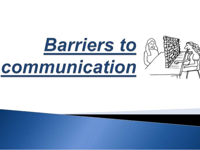Ppt On Mechanical Barriers On Communication
