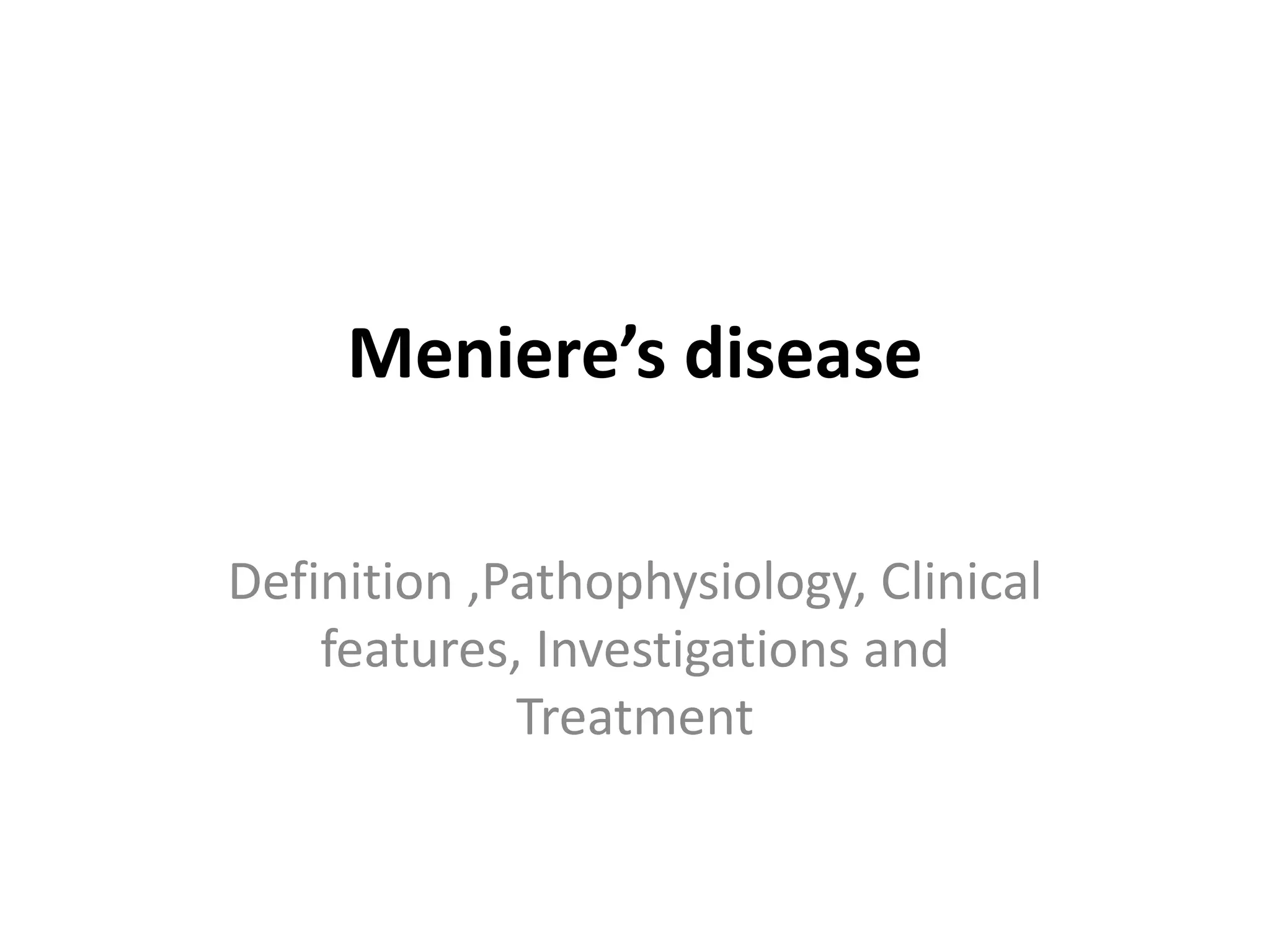 PPT on Meniere's disease Definition, Pathology, Clinical features