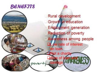 Low rate of interest
on loan
Not a charity
Size of loan and
savings
 