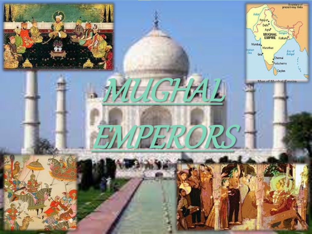 Ppt On Mughal Emperors