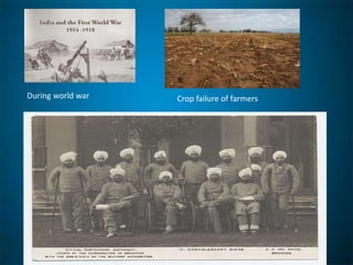Crop failure of farmersDuring world war
 