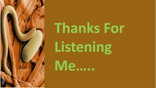 Thanks For
Listening
Me…..
 