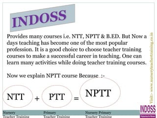 INDOSS POLYTECHNIA PROVIDE BEST NPTT COURSE PPT INDOSS POLYTECHNIA PROVIDE BEST NPTT COURSE PPT