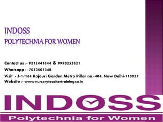 Contact us :- 9212441844 & 9990253821
Whatsapp :- 7053507348
Visit :- J-1/164 Rajouri Garden Metro Pillar no.-404, New Delhi-110027
Website :- www.nurseryteachertraining.co.in
 