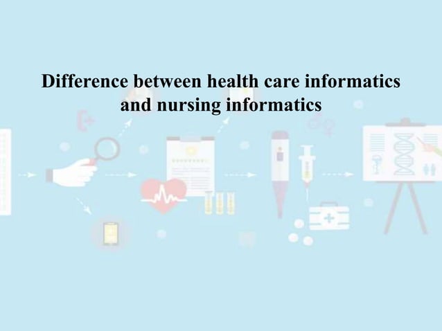 Ppt on nursing informatics | PPTX | Healthcare Industry | Industries