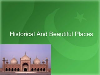 Historical And Beautiful Places
 