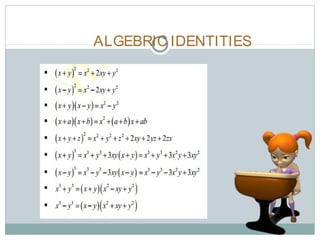 ALGEBRIC IDENTITIES
 