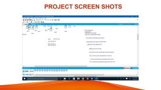 PROJECT SCREEN SHOTS
 